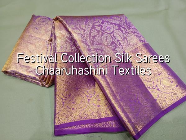 Festival Collection Silk Sarees | Chaaruhashini Textiles