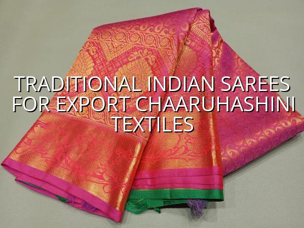 Traditional Indian Sarees for Export | Chaaruhashini Textiles